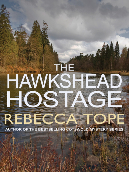Title details for The Hawkshead Hostage by Rebecca Tope - Available